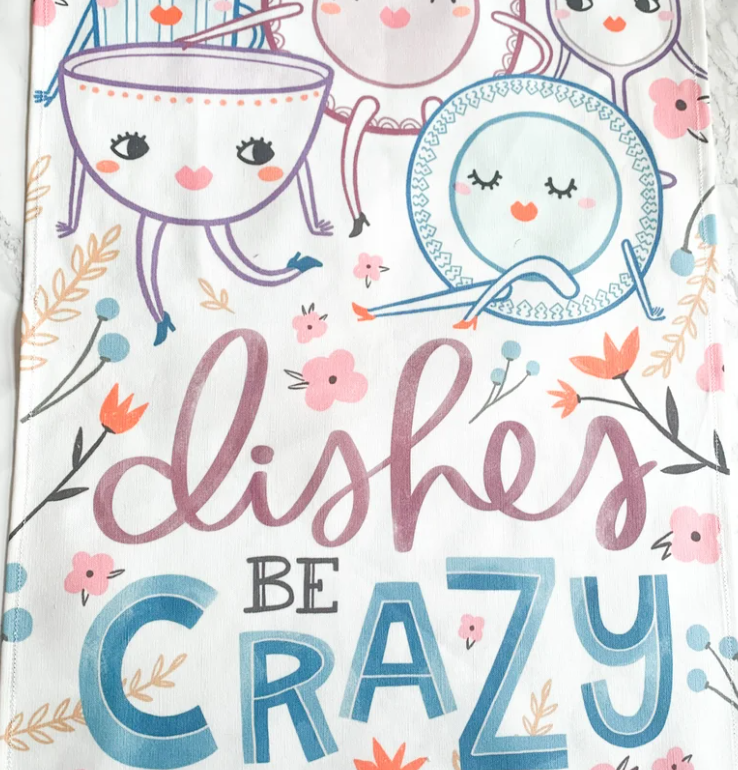 Tea Towel: Dishes be Crazy