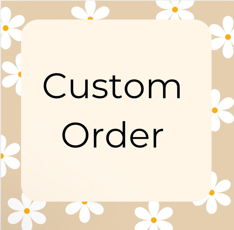Custom order- Victoria